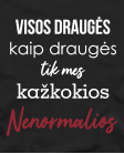 Nenormalios draugės